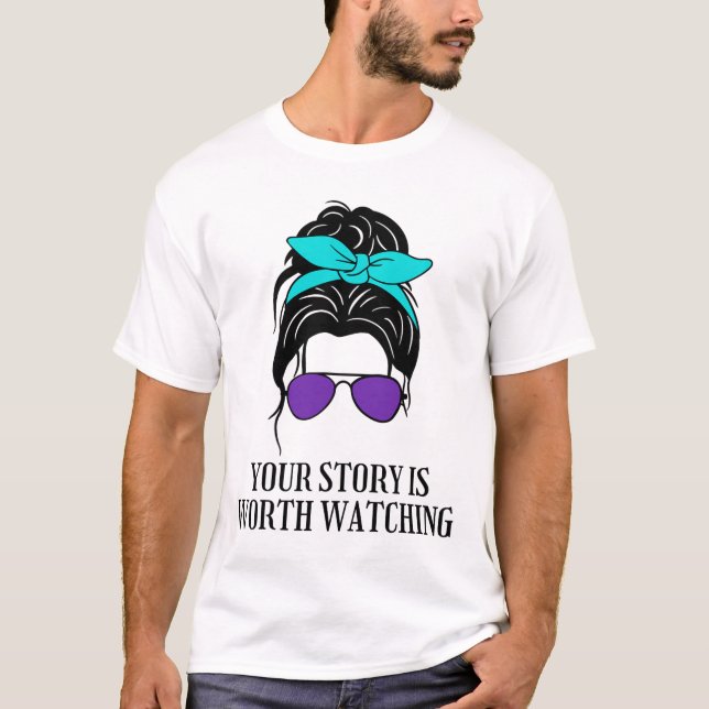 Your Story Is Worth Watching Suicide Prevention Aw T-Shirt (Front)