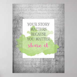 Your Story Matters   18x24 Inspirational Poster