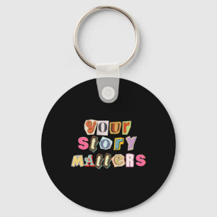 Your Story S  Key Ring