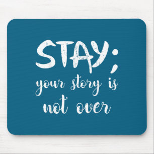 Your Story Shirt Suicide Prevention Awareness Gift Mouse Pad