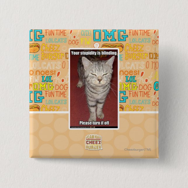 Your stupidity is blinding 2 15 cm square badge (Front)