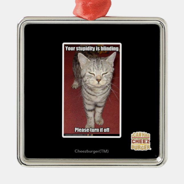 Your stupidity is blinding 2 metal tree decoration (Front)