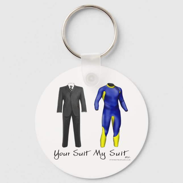 Your Suit My Suit Key Chain (Front)
