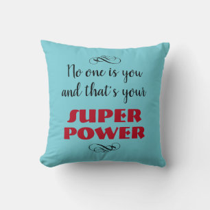 Your Super Power Cushion