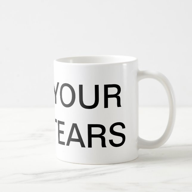 Your Tears Mug (Right)