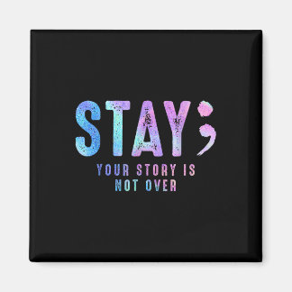 Your Tee Story Is Not Suicide Over Prevention Stay Magnet