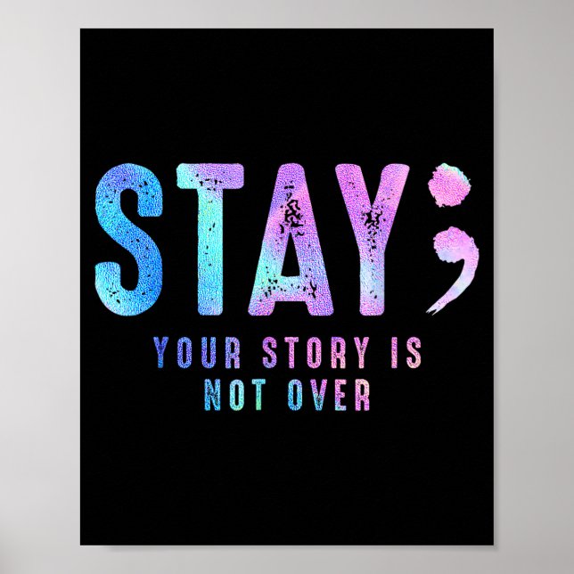 Your Tee Story Is Not Suicide Over Prevention Stay Poster (Front)