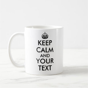Your Text Customisable Keep Calm And Mug Template