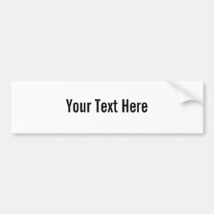 Your Text Here Custom Bumper Sticker