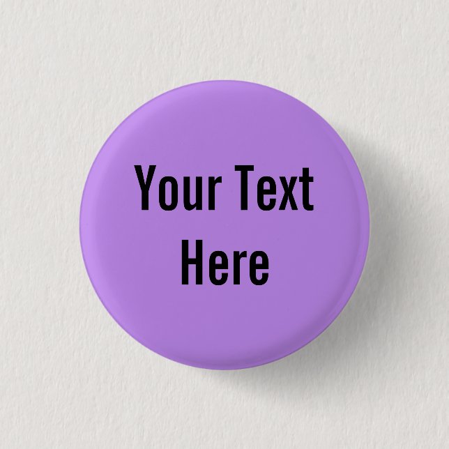 Your Text Here Custom Lavender Background Button (Front)