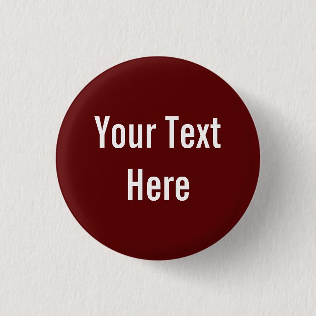 Your Text Here Custom Solid Red Background Button (Front)