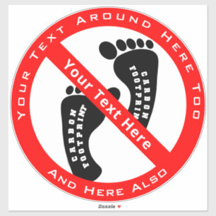 Your Text Here NO CARBON FOOTPRINT Sticker