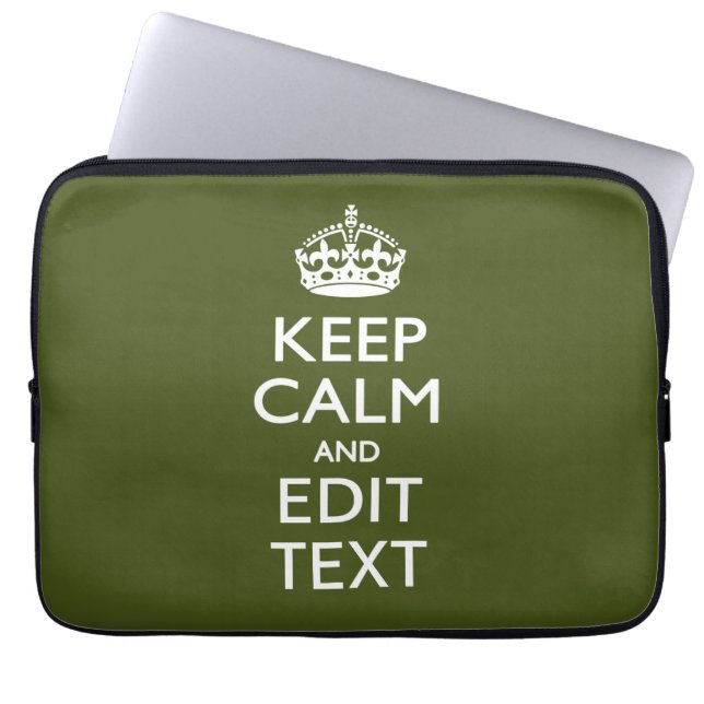 Your Text Keep Calm And on Olive Green Laptop Sleeve (Front)
