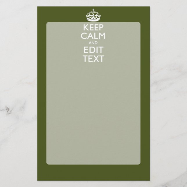 Your Text Keep Calm on Olive Green Decor Stationery (Front)