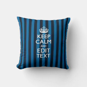 Your Text on Keep Calm Blue Stripes Decor Cushion