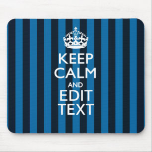 Your Text on Keep Calm Blue Stripes Decor Mouse Pad