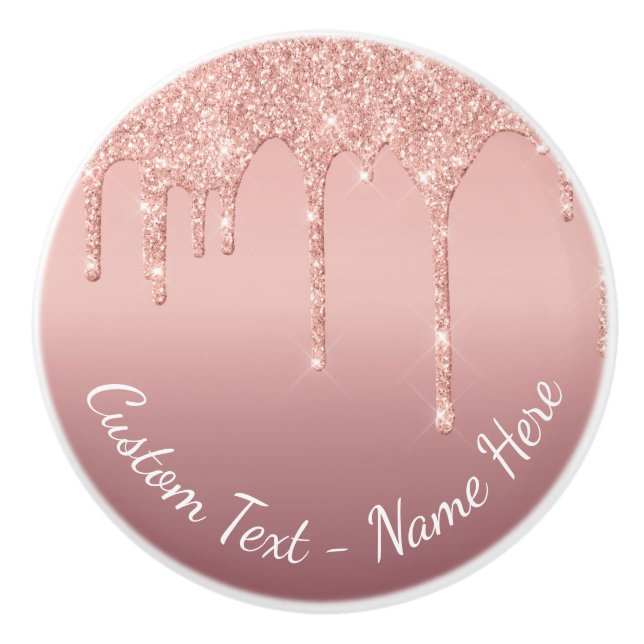Your Text Rose Gold Blush Glitter Sparkle Drips Ceramic Knob (Front)