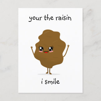 your the raisin i smile postcard