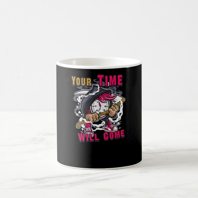 Your time will Come Coffee Mug (Center)