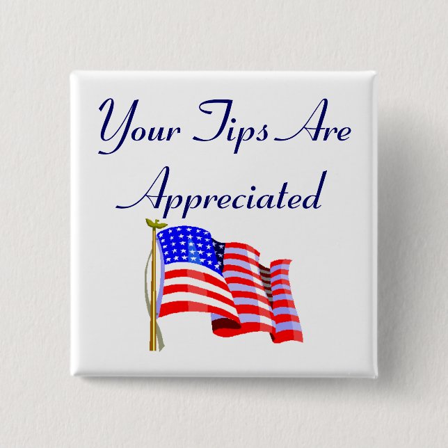 Your Tips Are Appreciated 15 Cm Square Badge (Front)