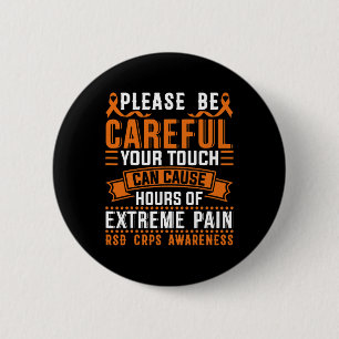 Your Touch Can Cause Extreme Pain Support Crps Awa 6 Cm Round Badge