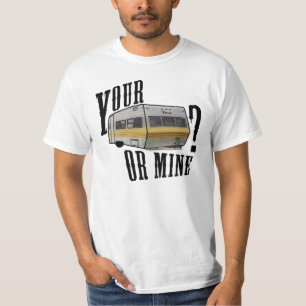 your trailer or mine T-Shirt