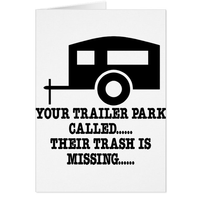 Your Trailer Park Call Their Trash Is Missing (Front)