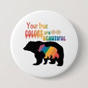 Your True Colours Are Beautiful – Bear Silhouette 7.5 Cm Round Badge