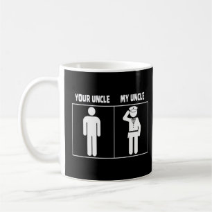 Your Uncle My Uncle Police Military Policeman Men Coffee Mug