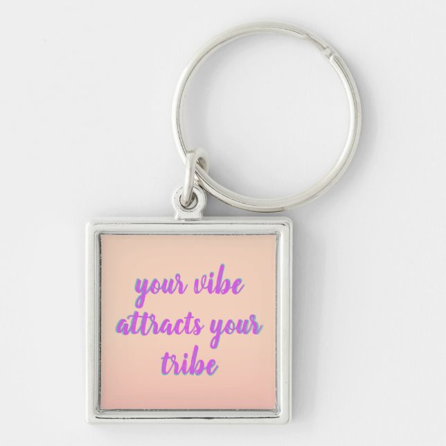 Your Vibe Attracts Your Tribe - Good Vibes Only Key Ring (Front)