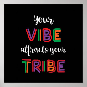 Your Vibe Attracts Your Tribe meme Poster