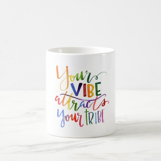Your Vibe Attracts Your Tribe // Novelty Quote Mug (Center)