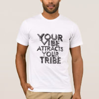 Your Vibe Attracts Your Tribe
