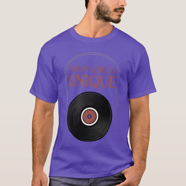 Your Vibe Is Unique LP Vinyl retro 70s gift T-Shirt (Front)