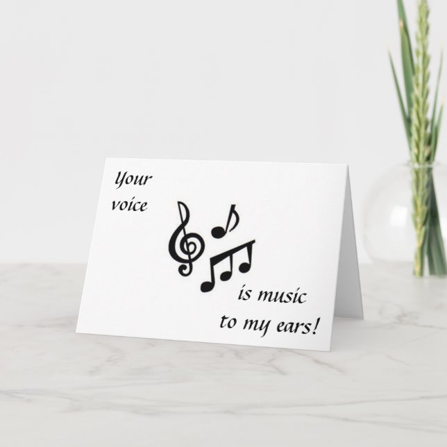YOUR VOICE IS MUSIC TO MY EARS VALENTINE HOLIDAY CARD (Front)