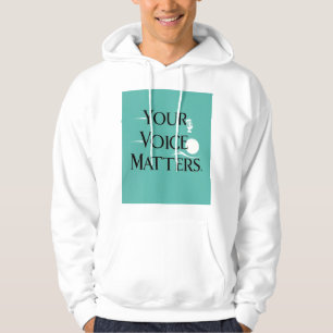 Your Voice Matters 2 Hoodie