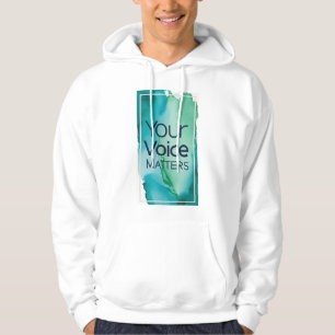 Your Voice Matters Hoodie