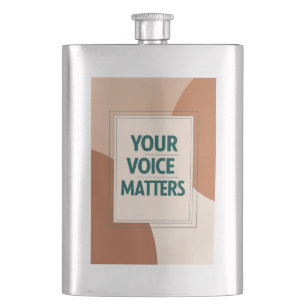 Your Voice Matters option 3 Hip Flask