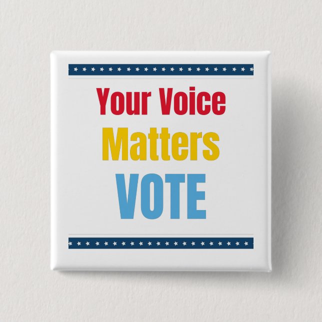 Your Voice Matters - Vote   15 Cm Square Badge (Front)