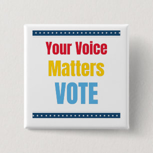 Your Voice Matters - Vote 15 Cm Square Badge