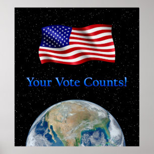 Your Vote Counts Flag & Earth - Resizeable Poster