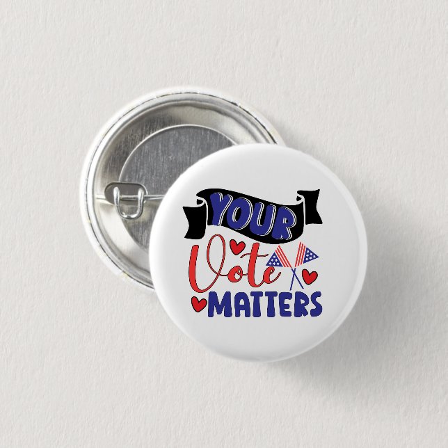 Your Vote Matters 3 Cm Round Badge (Front & Back)