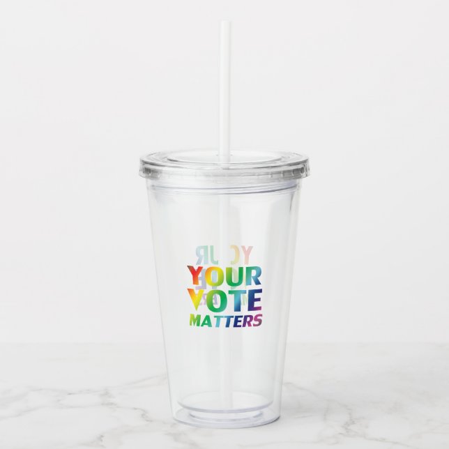 "Your vote matters" pride lgbtq lgbt rainbow colou Acrylic Tumbler (Front)