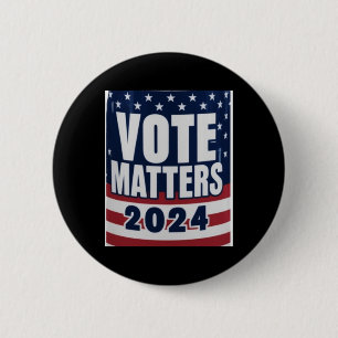 Your Vote S 2024 Inspirational Poster Sticker 6 Cm Round Badge