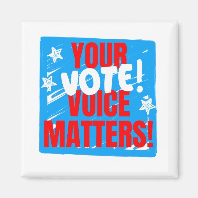 Your Vote/Voice Matters! Magnet (Front)