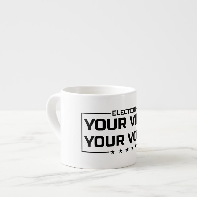 Your Vote Your Voice black font Espresso Cup (Front Left)