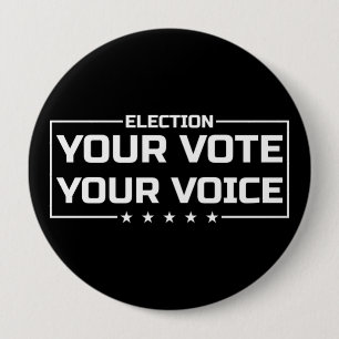 Your Vote Your Voice white font 10 Cm Round Badge