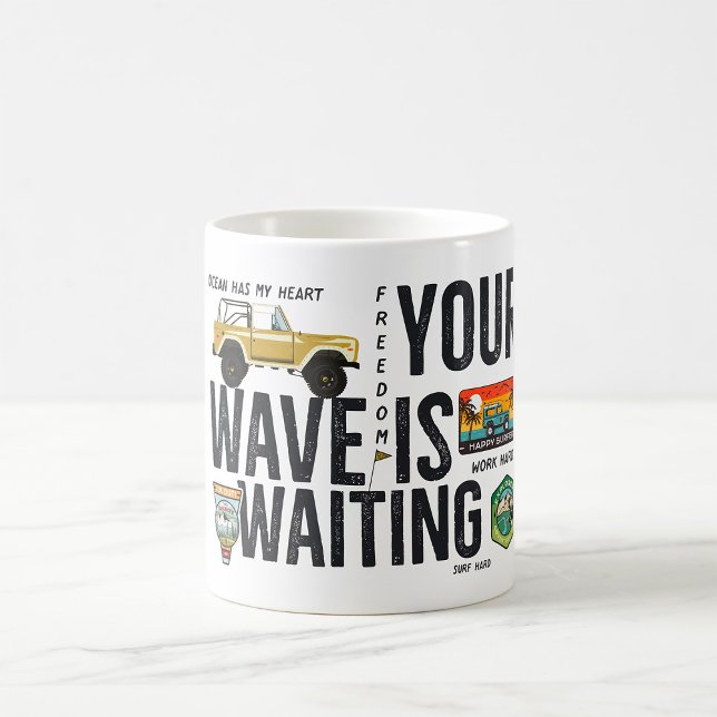 Your Wave Is Waiting Coffee Mug (Creator Uploaded)