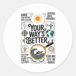 Your Way Is Better Proverbs 16_9 Faith Apparel  Classic Round Sticker