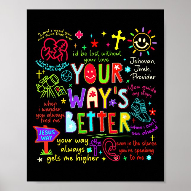 Your Way Is Better Proverbs 16_9 Faith Apparel  Poster (Front)